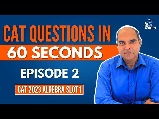 Trick to solve CAT Question in 60 Seconds! Series by Arun Sharma! Episode 2: CAT 2023 Algebra Slot 1