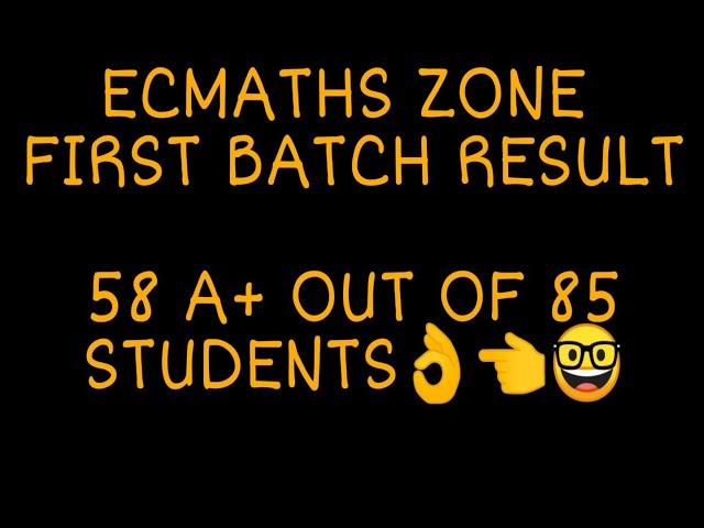 | EC MATHS ZONE | FIRST BATCH RESULT | PROUD OF YOU DEAR STUDENTS | SPECIAL BATCH ONLY |