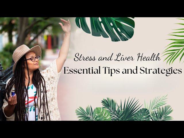 The Impact Of Stress On Liver Health - Dr. Erica Steele Explains