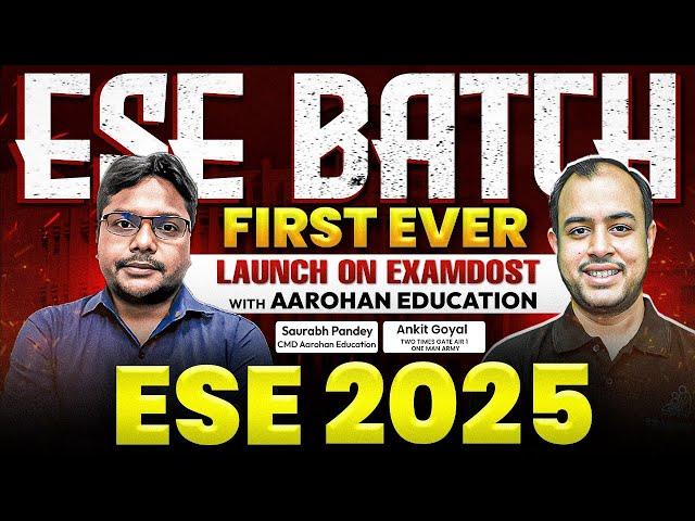 First Ever ESE Batch Launch on Examdost | ESE 2025 | Ankit Goyal