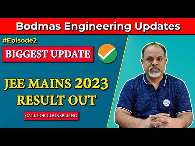 Jee Mains 2023 Result Out | Bodmas Engineering Updates | Episode-2 | #jeemains #jeeresult