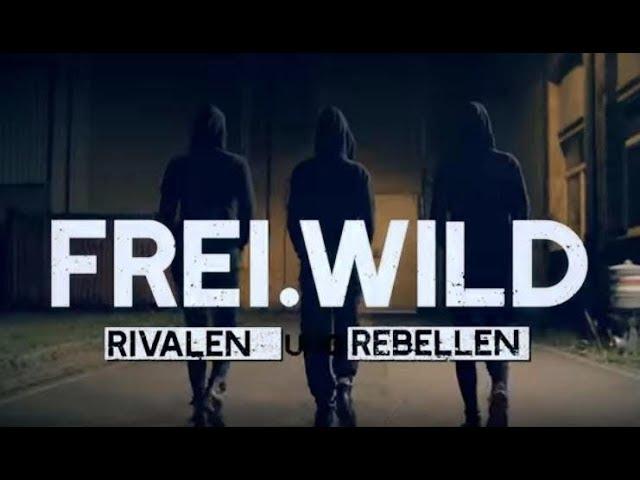 Frei.Wild - Rivalen und Rebellen [Offizielles Video]