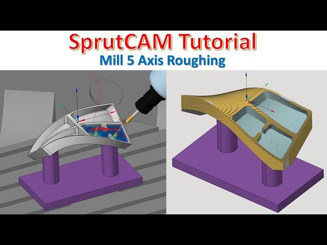 SprutCAM Tutorial #56 | Mill 3D Roughing waterline & Mill 5 Axis Roughing