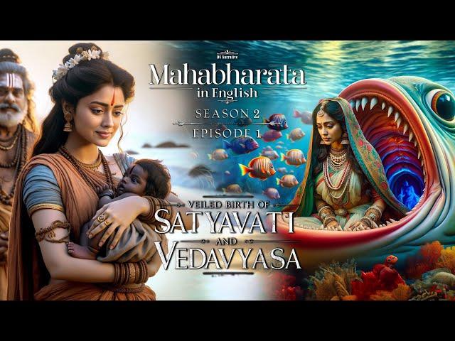 Birth of Satyavati | Birth of Veda Vyasa | Mahabharat in English | Season 2 Episode 1