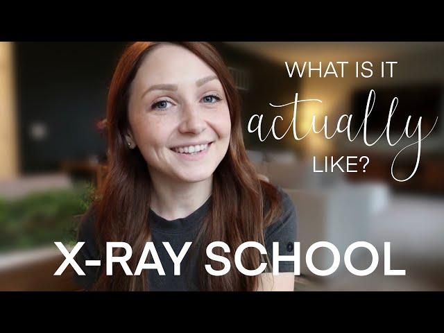 X-Ray School: What is it Actually Like?