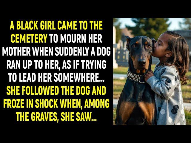 A Girl Came to Her Mother's Grave When Suddenly a Dog Ran Up to Her And Called Her...