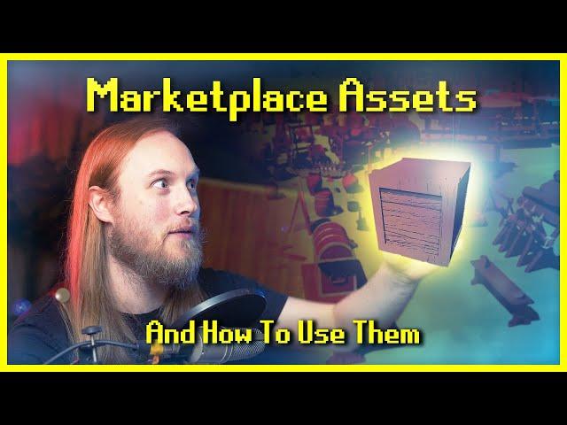 Marketplace Assets: Who, what, when, where, WHY?