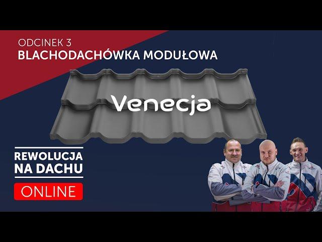 Venecja Blachodachówka Modułowa Budmat | Rewolucja na Dachu ONLINE Odcinek 3