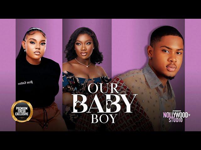 OUR BABY BOY (Chinenye Nnebe, Princess Orji & Clinton Joshua) - Brand New 2024 Nigerian Movie