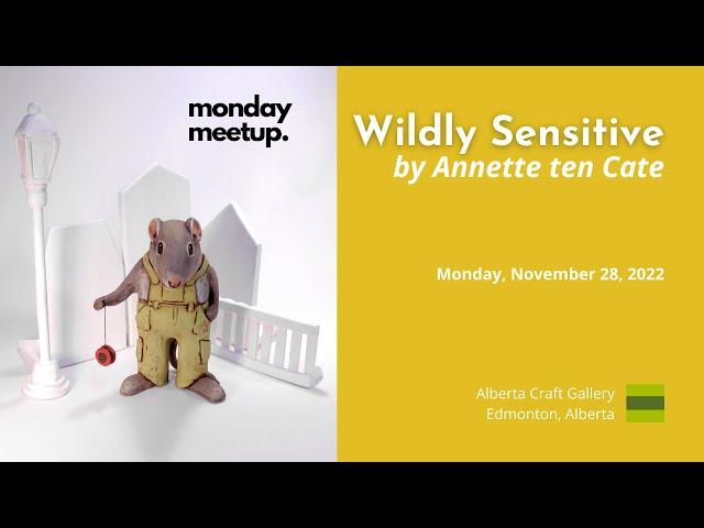 Wildly Sensitive Monday MeetUp with Annette ten Cate