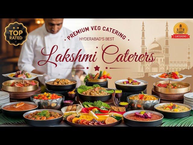 Premium Pure Vegetarian Catering in Hyderabad | Lakshmi Caterers | Top Catering Services