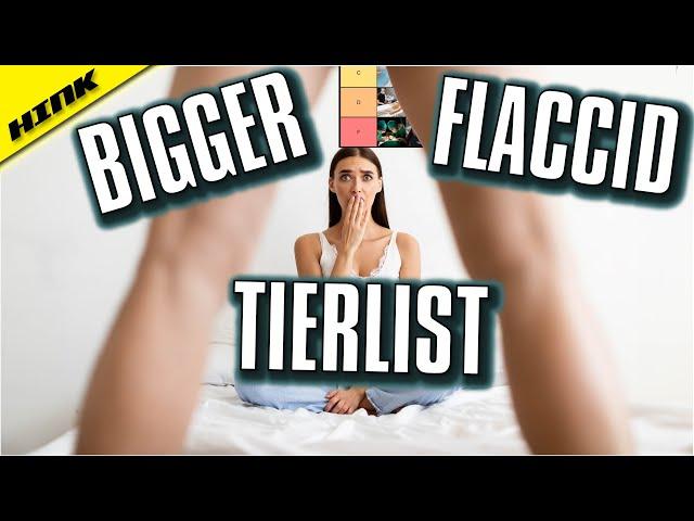 Guide For A Larger Flaccid - The Tierlist | Doctor Rates