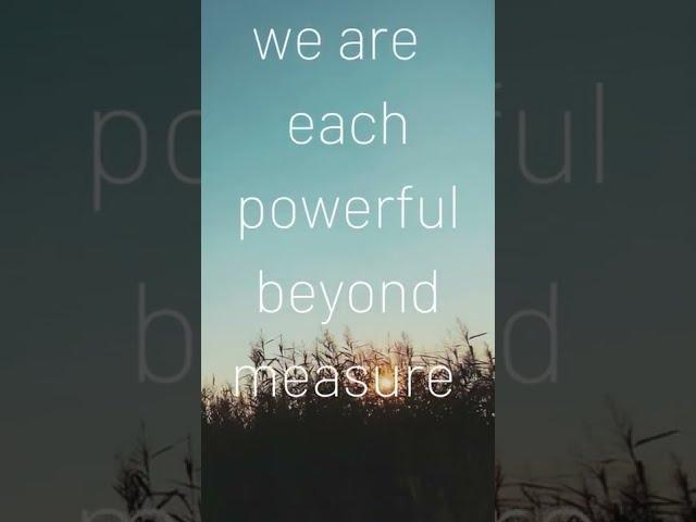 BE the Change we wish to See in the World; What Does This Requires of Us
