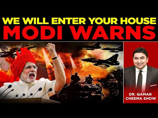 We will enter inside your House and Completely destroy you” says Modi :  Why is Pak Silent ?