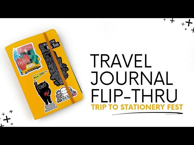 Travel Journal Flip Through | My Trip To Stationery Fest NY