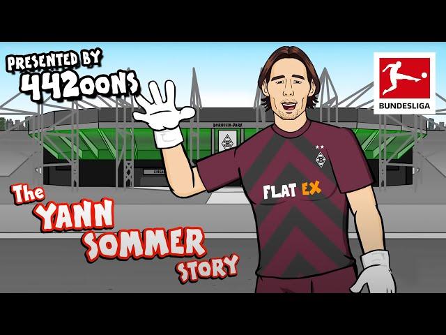 The Story of Yann Sommer - Powered by 442oons