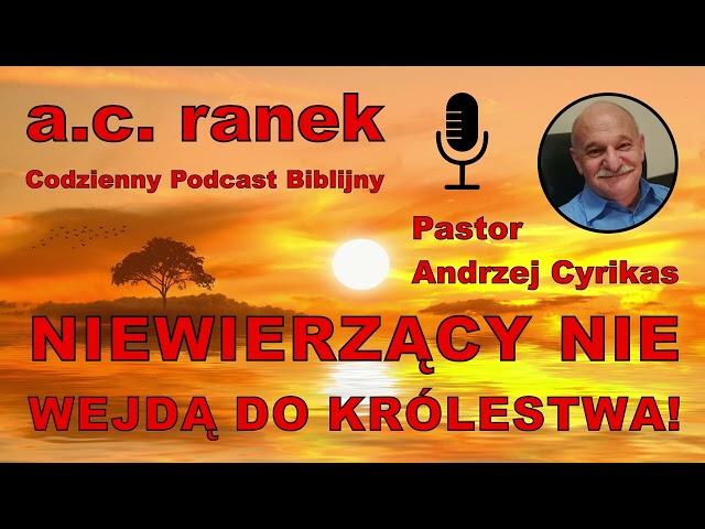 1968. Niewierzący nie wejdą do Królestwa! – Pastor Andrzej Cyrikas #chwe #andrzejcyrikas