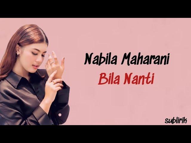 Nabila Maharani - Bila Nanti | Lirik Lagu Indonesia