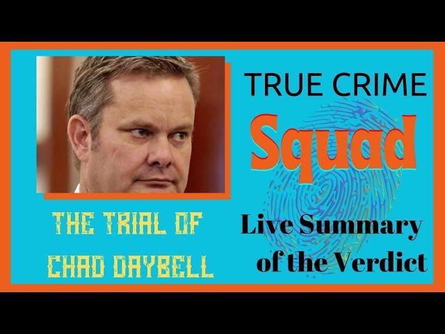 The Trial of Chad Daybell Day 38-The Verdict