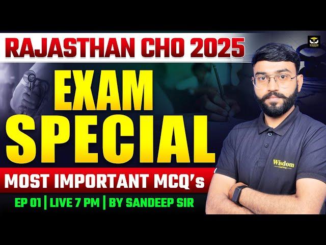 RAJASTHAN CHO 2025 | RAJASTHAN CHO EXAM SPECIAL MOST IMPORTANT MCQs #1 BY SANDEEP SIR | WISDOM CHO