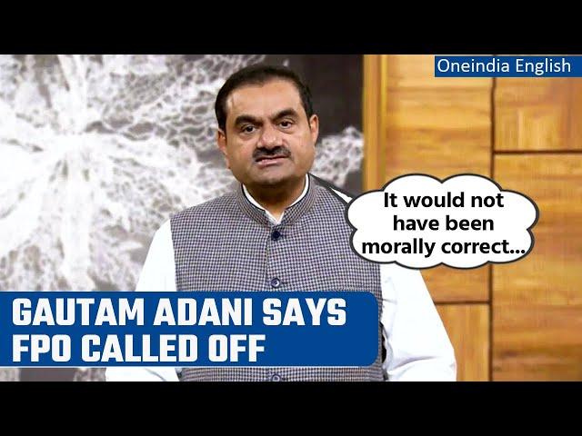 Gautam Adani issues statement in video address after Adani Enterprises calls off FPO | Oneindia News