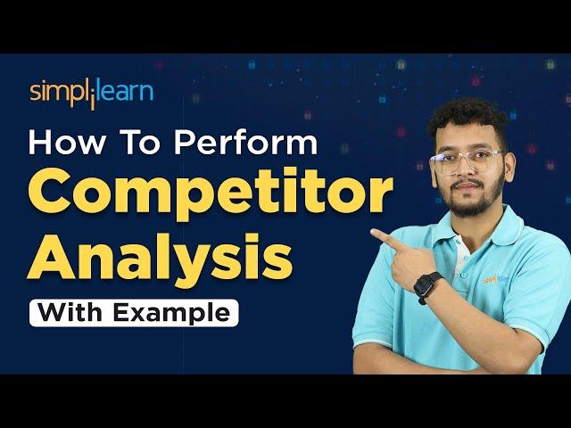 How To Do Competitive Analysis With Example | Competitive Analysis In Marketing | Simplilearn