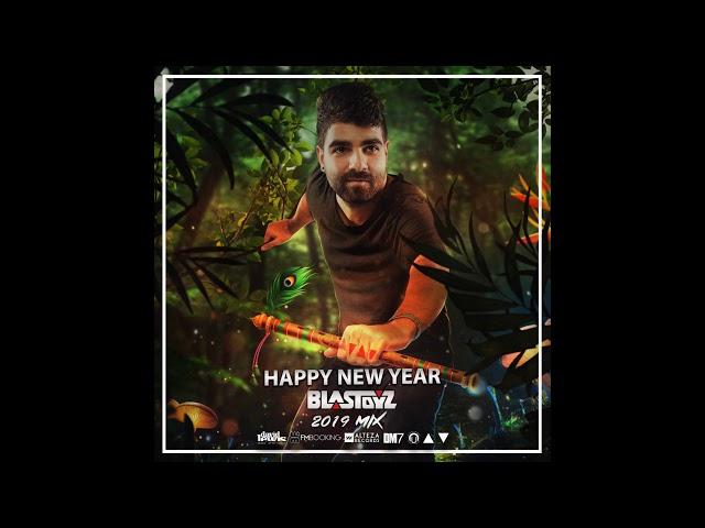 Blastoyz - Happy New Year 2019 MiX