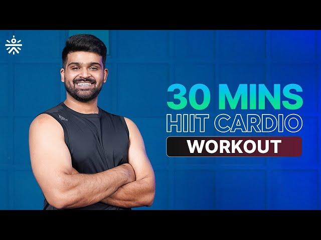 30 Mins HIIT Cardio Workout | Cardio Workout | Fat Burning Cardio Workout | @cult.official