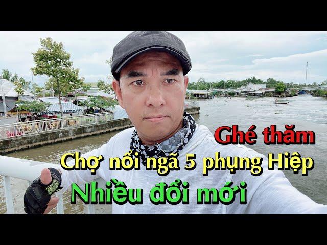 CHỢ NỔI NGÃ NĂM  PHỤNG HIỆP CÓ ĐỖI MỚI HƠN TRƯỚC