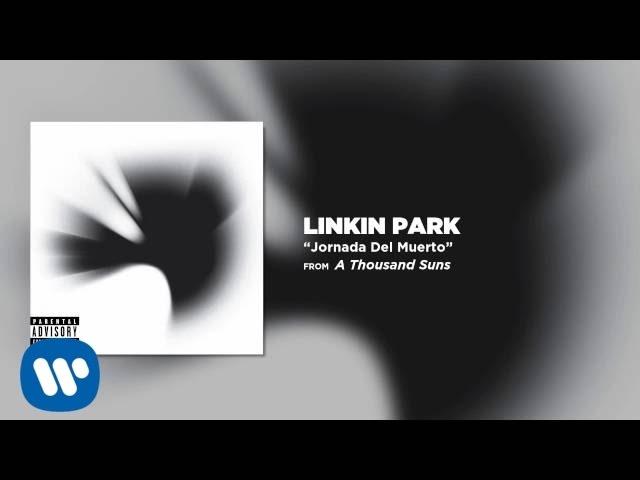 Jornada Del Muerto - Linkin Park (A Thousands Suns)