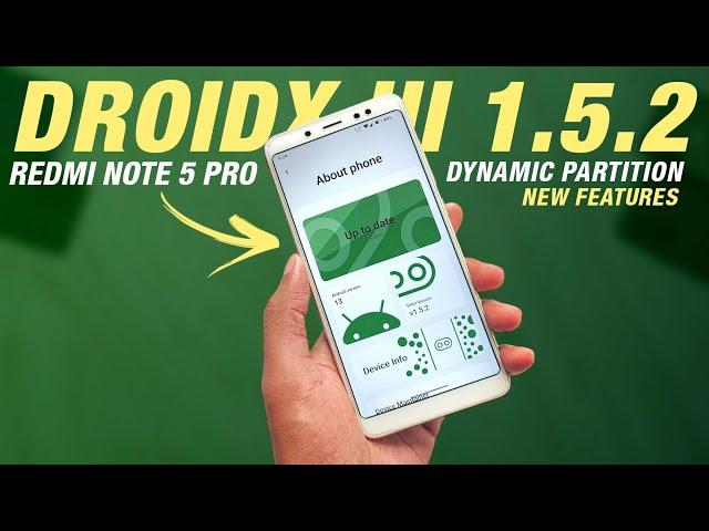 DroidX UI 1.5.2 With New Features - Redmi Note 5 Pro - Android 13 - Dynamic Partition - 4.19 Kernel