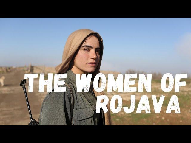 The Women Revolution of Rojava