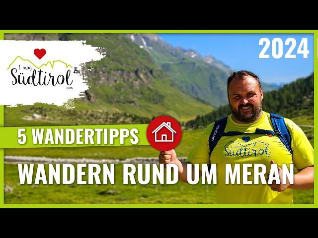 Meran Wandern ️ Unsere 5 Wandertipps 2024 ️ Meran Geheimtipp