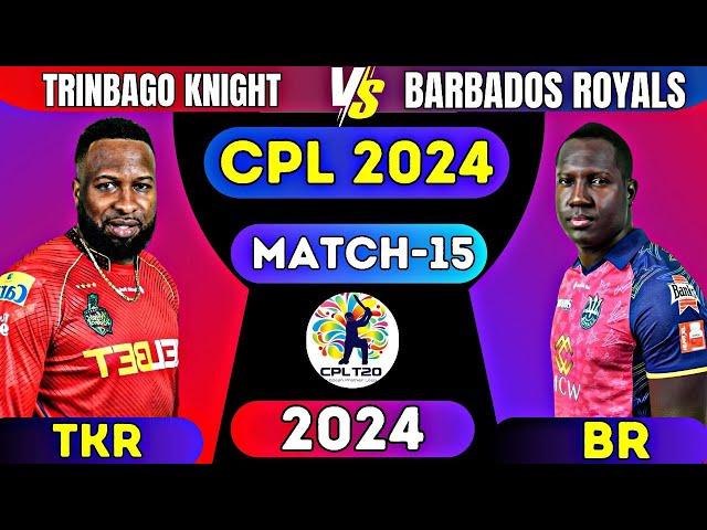 LIVE Barbados Royals vs Trinbago Knight Riders 15th Matchh | LIVE CPL TODAY | live cpl 2024