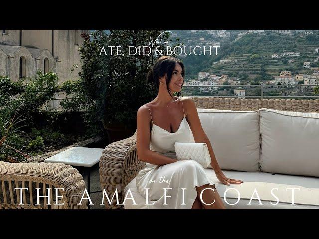 WHAT WE DID BOUGHT & ATE ON THE AMALFI COAST ITALY | Alessandra Rosa