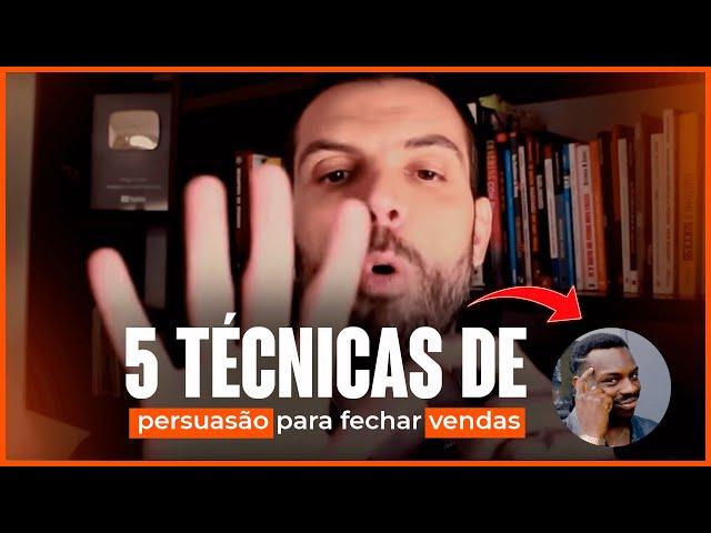 5 TÉCNICAS DE PERSUASÃO PARA FECHAR VENDAS | THIAGO CONCER