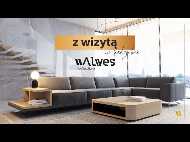 Z wizytą w Alwes Collections - Fabryka Mebli Tapicerowanych