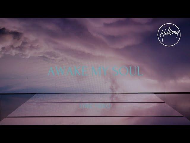 Awake My Soul (Official Lyric Video) - Hillsong Worship