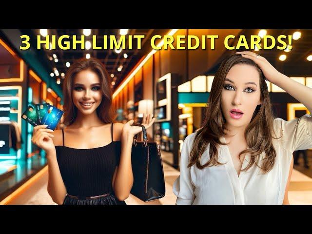 3 Best Credit Cards with High Limits!