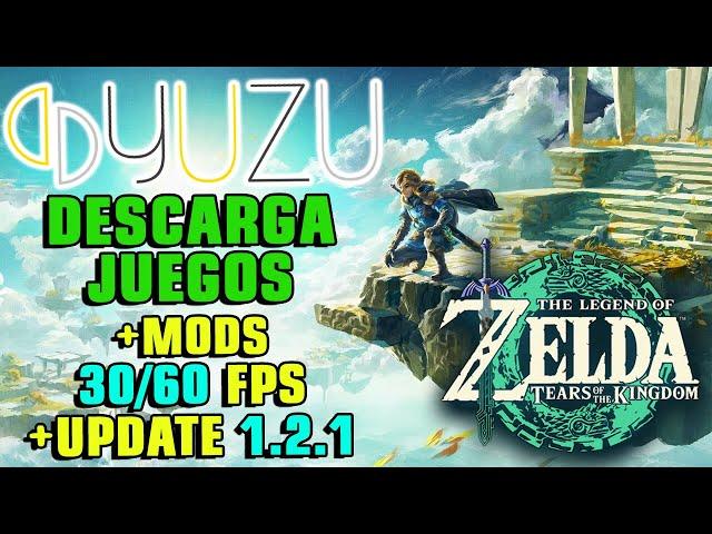 ZELDA TOTK and UPDATE 1.2.1 + MODS of 30 and 60 FPs  The Best version of Yuzu Early 3754 PC Low End