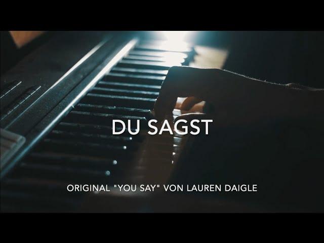 Du sagst (Deutsche Version von "You Say" / Lauren Daigle)