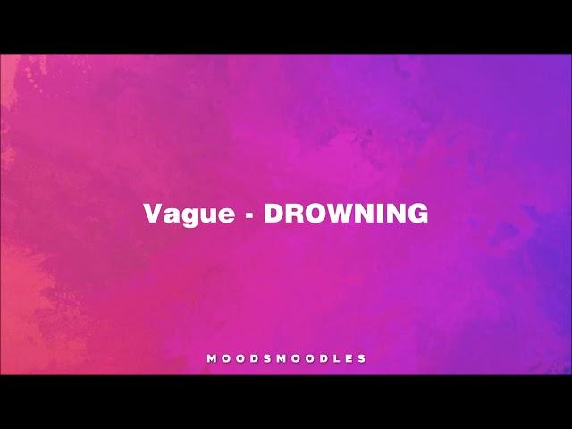 Vague - Drowning