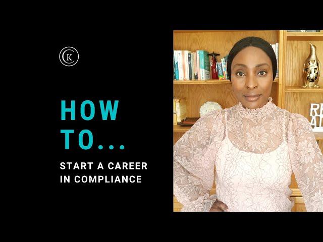 How to Start a Career in Compliance - Top 5 Tips