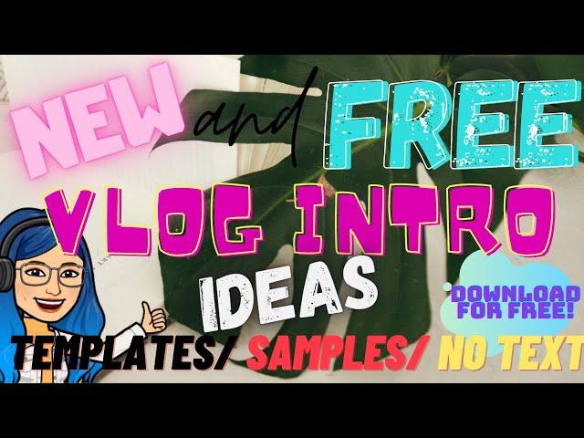 Simple and Cute VLOG INTRO TEMPLATES/ Samples/ No TEXT for Youtube| FREE Download | 2020
