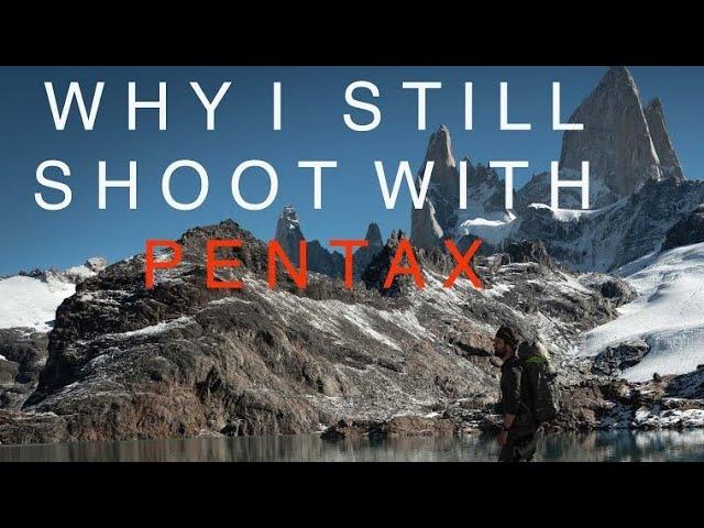 WHY I STILL SHOOT WITH PENTAX