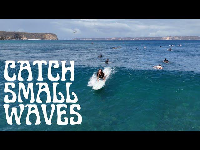Catch Small Waves | Beginner Longboard Surfing Tips