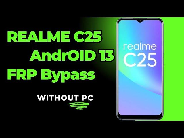 Realme C25 FRP/Google Account Unlock 2024 (Without PC) || RMX3191/RMX3193 FRP BYPASS Without PC