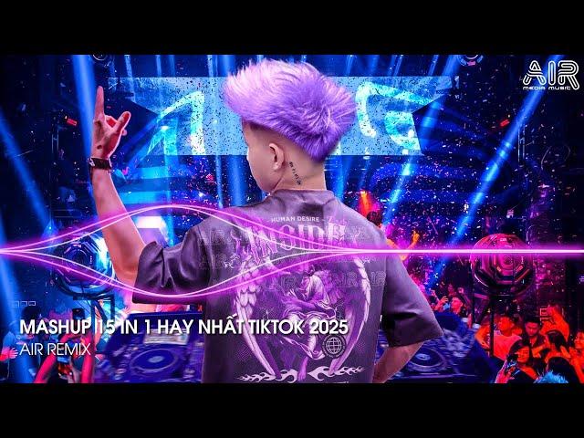 Mashup 15 in 1 - Nhạc Remix TikTok Triệu View Hay Nhất Hiện Nay  Top 15 Nhạc TikTok Hay Nhất 2025