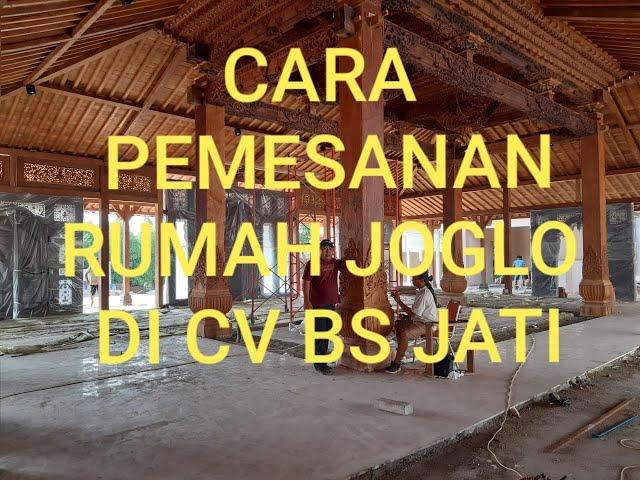 Cara Pemesanan Rumah Joglo di CV BS JATI/BAMBANG SP