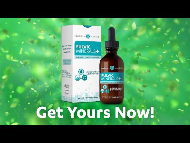 Fulvic Minerals+: Give Your Body a Natural Edge